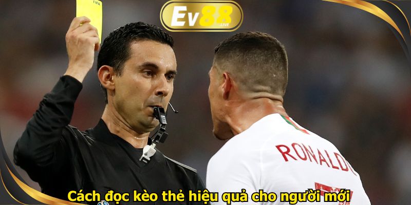 Cách đọc kèo thẻ hiệu quả cho người mới