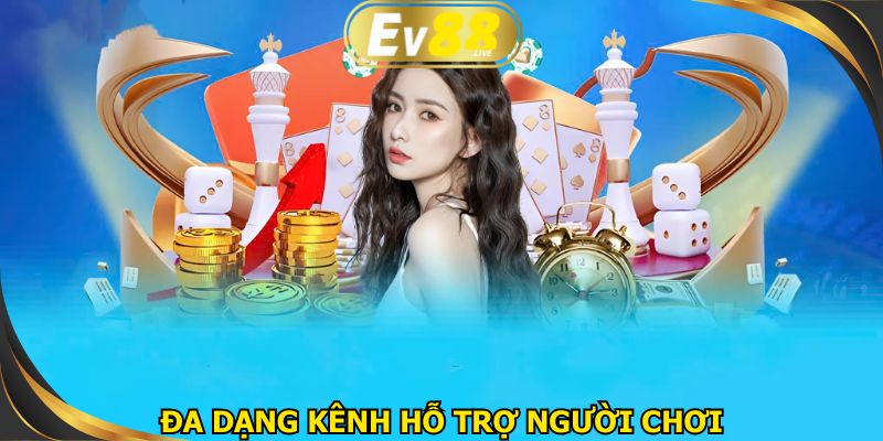 Cách thức liên lạc đa dạng để bạn dễ chọn lựa