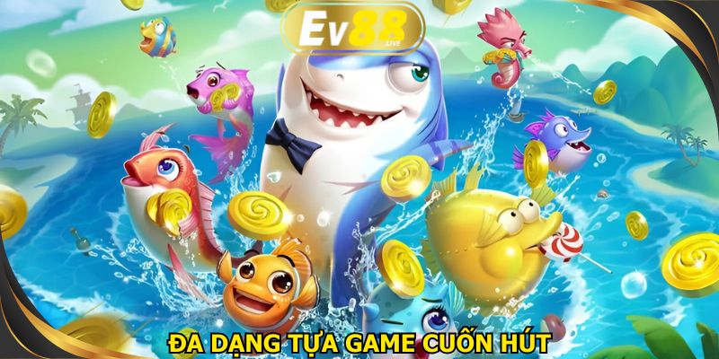 Không thể bỏ qua những tựa game siêu đẳng tại nhà cái
