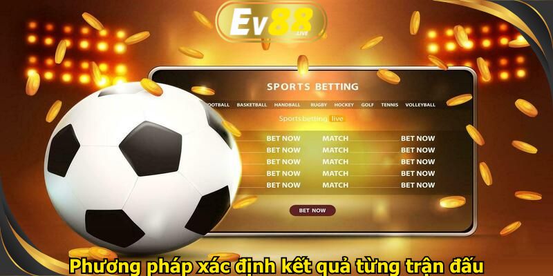 Phương pháp xác định kết quả từng trận đấu