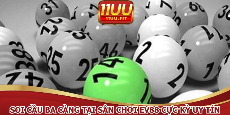 Soi cầu ba càng tại sân chơi EV88 cực kỳ uy tín