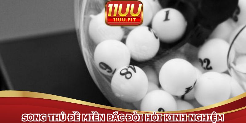 Song thủ đề miền Bắc đòi hỏi kinh nghiệm đánh hiệu quả